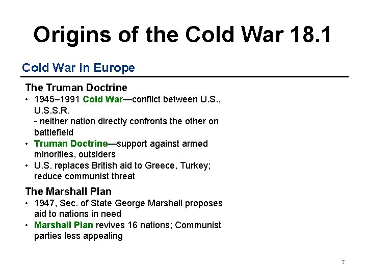 Origins of the Cold War 18. 1 Cold War in Europe The Truman Doctrine