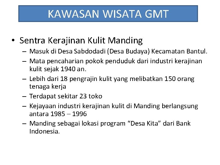 KAWASAN WISATA GMT • Sentra Kerajinan Kulit Manding – Masuk di Desa Sabdodadi (Desa