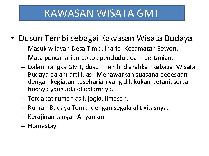 KAWASAN WISATA GMT • Dusun Tembi sebagai Kawasan Wisata Budaya – Masuk wilayah Desa