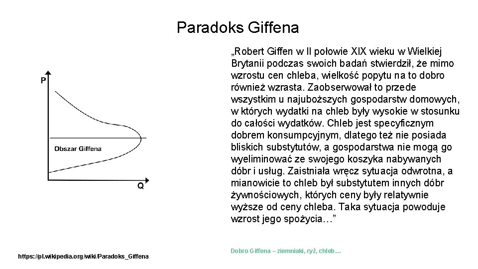 Paradoks Giffena „Robert Giffen w II połowie XIX wieku w Wielkiej Brytanii podczas swoich