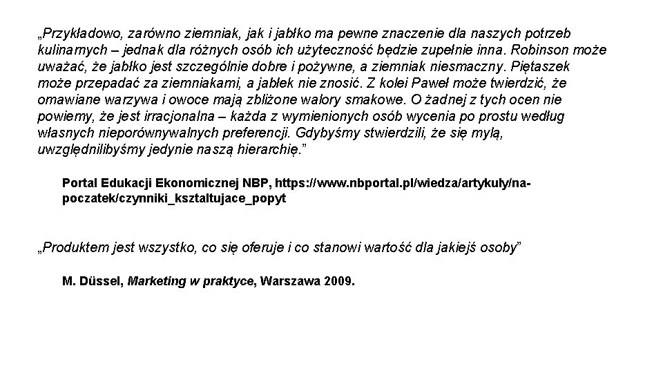 „Przykładowo, zarówno ziemniak, jak i jabłko ma pewne znaczenie dla naszych potrzeb kulinarnych –