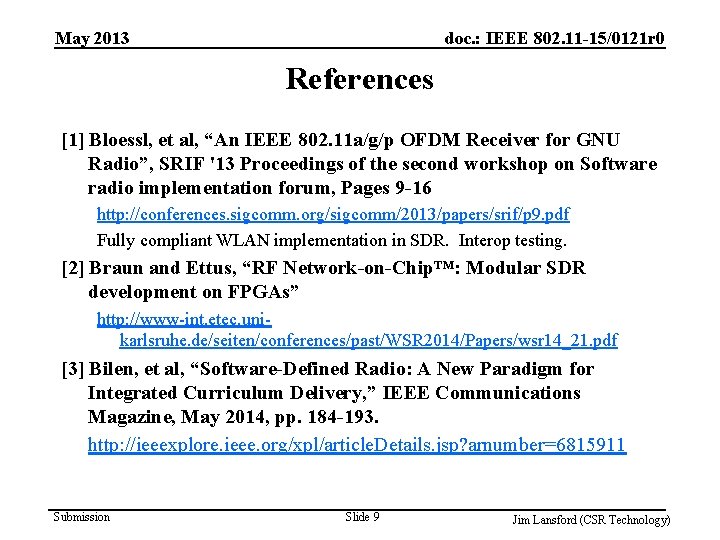 May 2013 doc. : IEEE 802. 11 -15/0121 r 0 References [1] Bloessl, et