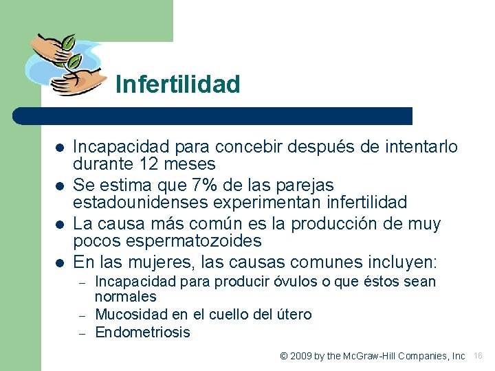 Infertilidad l l Incapacidad para concebir después de intentarlo durante 12 meses Se estima