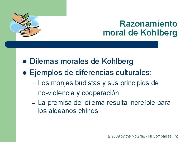 Razonamiento moral de Kohlberg l l Dilemas morales de Kohlberg Ejemplos de diferencias culturales: