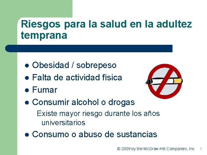 Riesgos para la salud en la adultez temprana l l Obesidad / sobrepeso Falta
