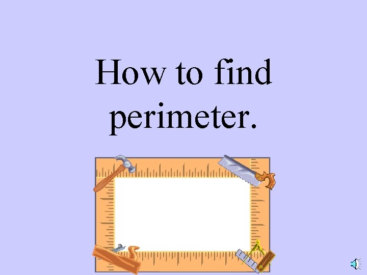 How to find perimeter. 