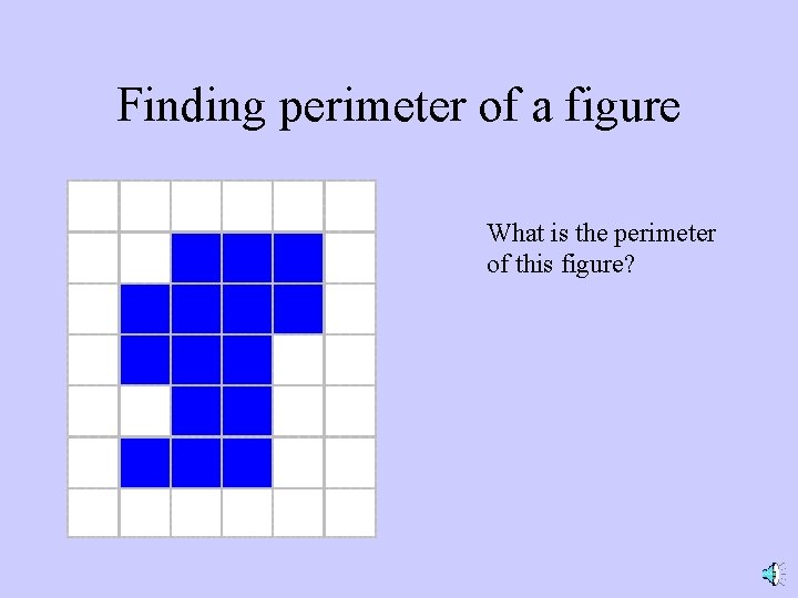 Finding perimeter of a figure What is the perimeter of this figure? 