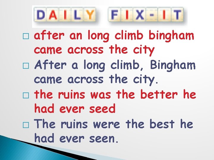 � � after an long climb bingham came across the city After a long