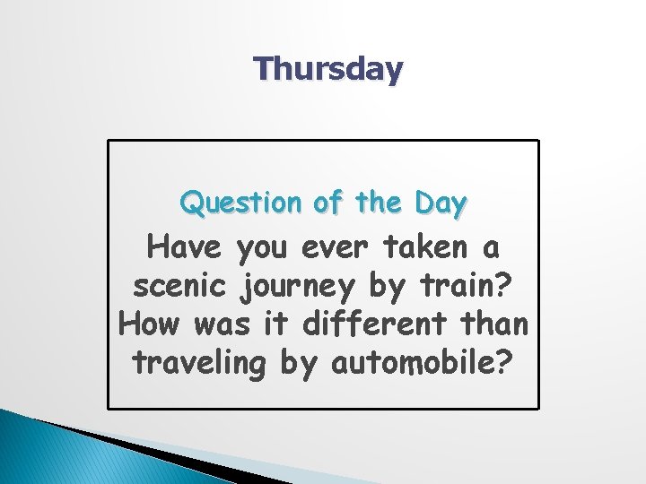 Thursday Question of the Day Have you ever taken a scenic journey by train?
