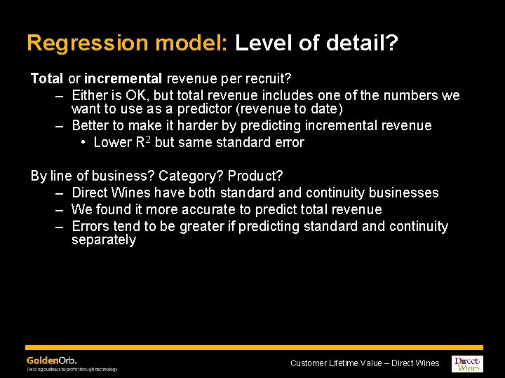 Regression model: Level of detail? Total or incremental revenue per recruit? – Either is