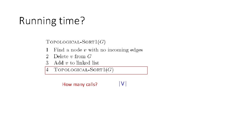 Running time? How many calls? |V| 