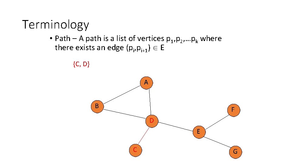 Terminology • Path – A path is a list of vertices p 1, p