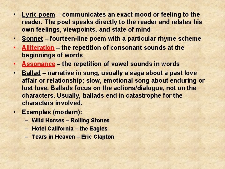 • Lyric poem – communicates an exact mood or feeling to the reader. • Lyric poem – communicates an exact mood or feeling to the reader.