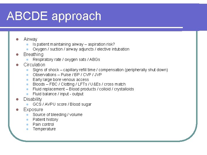 ABCDE approach l Airway l l l Breathing l l l l Signs of