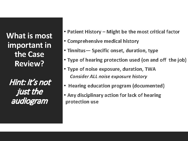 What is most important in the Case Review? Hint: it’s not just the audiogram