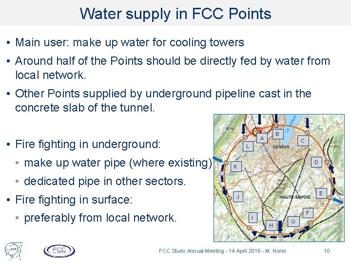 Water supply in FCC Points • Main user: make up water for cooling towers