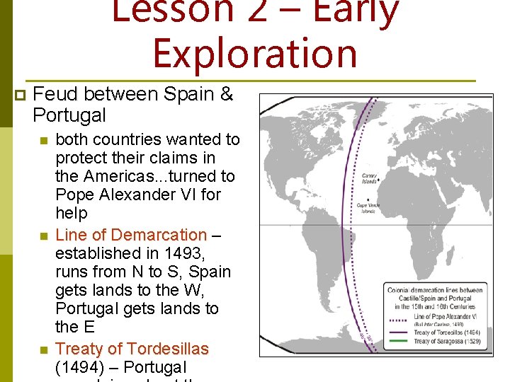 Lesson 2 – Early Exploration p Feud between Spain & Portugal n n n