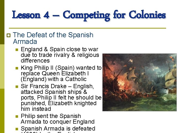 Lesson 4 – Competing for Colonies p The Defeat of the Spanish Armada n