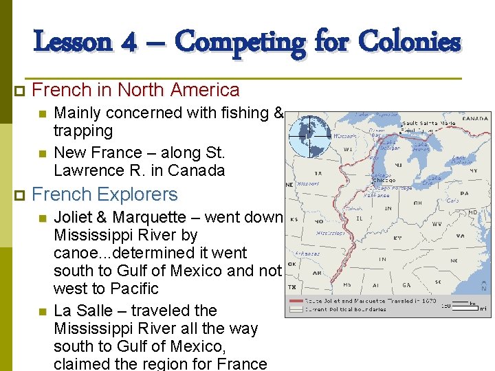 Lesson 4 – Competing for Colonies p French in North America n n p
