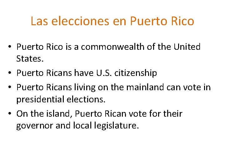 Las elecciones en Puerto Rico • Puerto Rico is a commonwealth of the United Las elecciones en Puerto Rico • Puerto Rico is a commonwealth of the United
