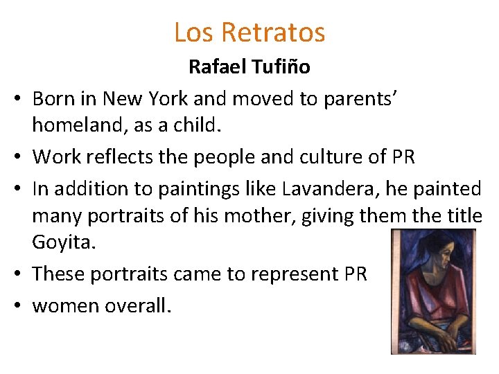 Los Retratos • • • Rafael Tufiño Born in New York and moved to Los Retratos • • • Rafael Tufiño Born in New York and moved to