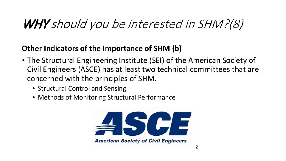WHY should you be interested in SHM? (8) Other Indicators of the Importance of WHY should you be interested in SHM? (8) Other Indicators of the Importance of