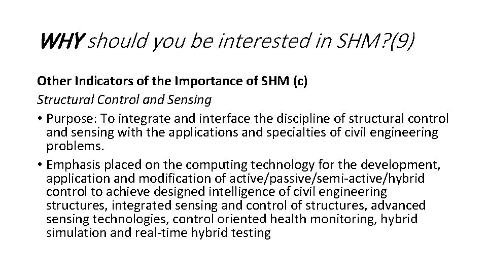 WHY should you be interested in SHM? (9) Other Indicators of the Importance of WHY should you be interested in SHM? (9) Other Indicators of the Importance of