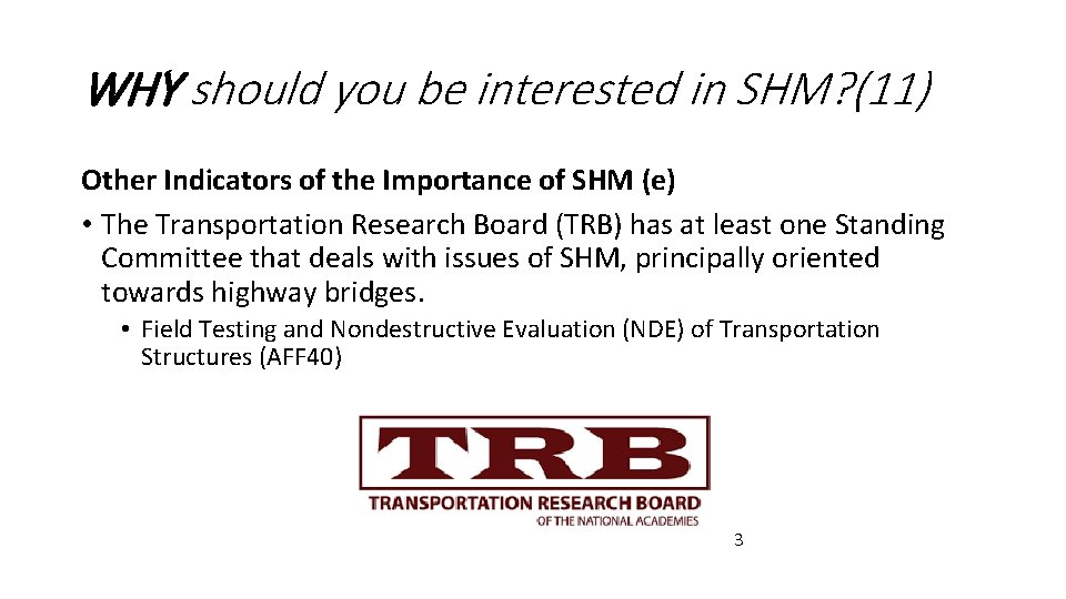WHY should you be interested in SHM? (11) Other Indicators of the Importance of WHY should you be interested in SHM? (11) Other Indicators of the Importance of