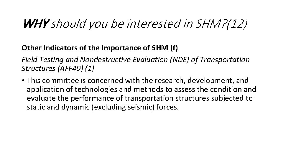 WHY should you be interested in SHM? (12) Other Indicators of the Importance of WHY should you be interested in SHM? (12) Other Indicators of the Importance of