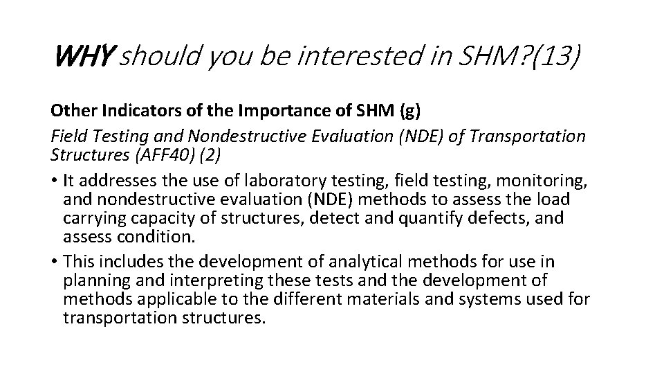 WHY should you be interested in SHM? (13) Other Indicators of the Importance of WHY should you be interested in SHM? (13) Other Indicators of the Importance of