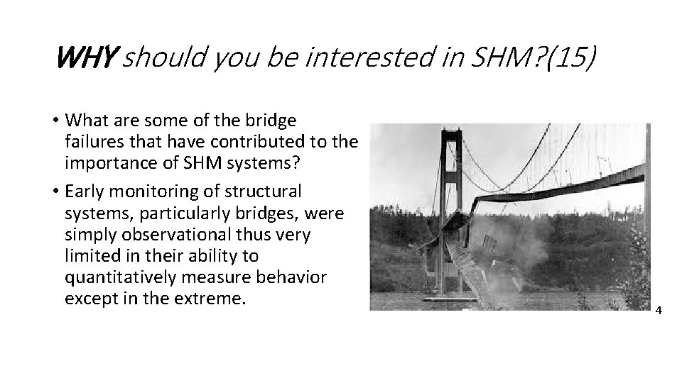 WHY should you be interested in SHM? (15) • What are some of the WHY should you be interested in SHM? (15) • What are some of the