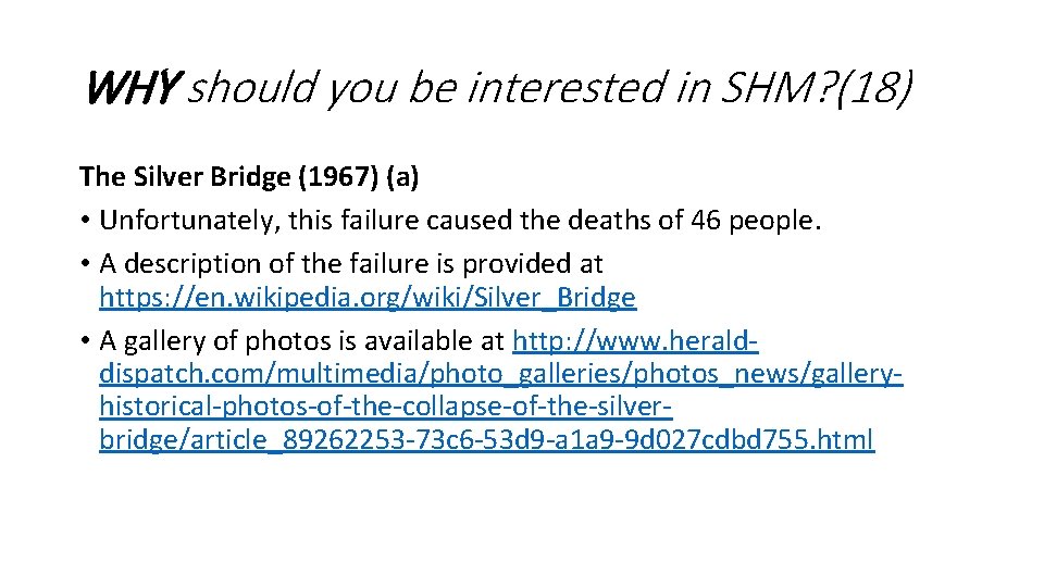 WHY should you be interested in SHM? (18) The Silver Bridge (1967) (a) • WHY should you be interested in SHM? (18) The Silver Bridge (1967) (a) •