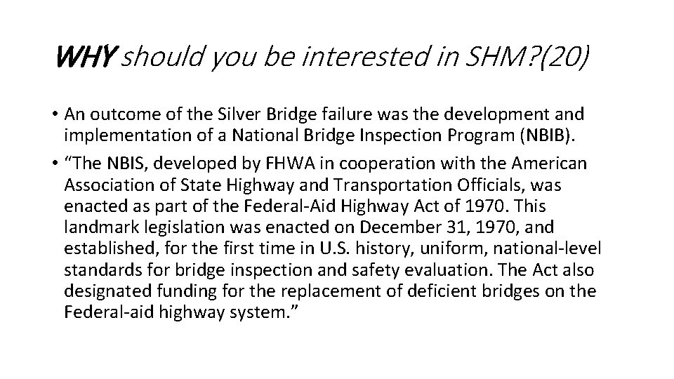 WHY should you be interested in SHM? (20) • An outcome of the Silver WHY should you be interested in SHM? (20) • An outcome of the Silver