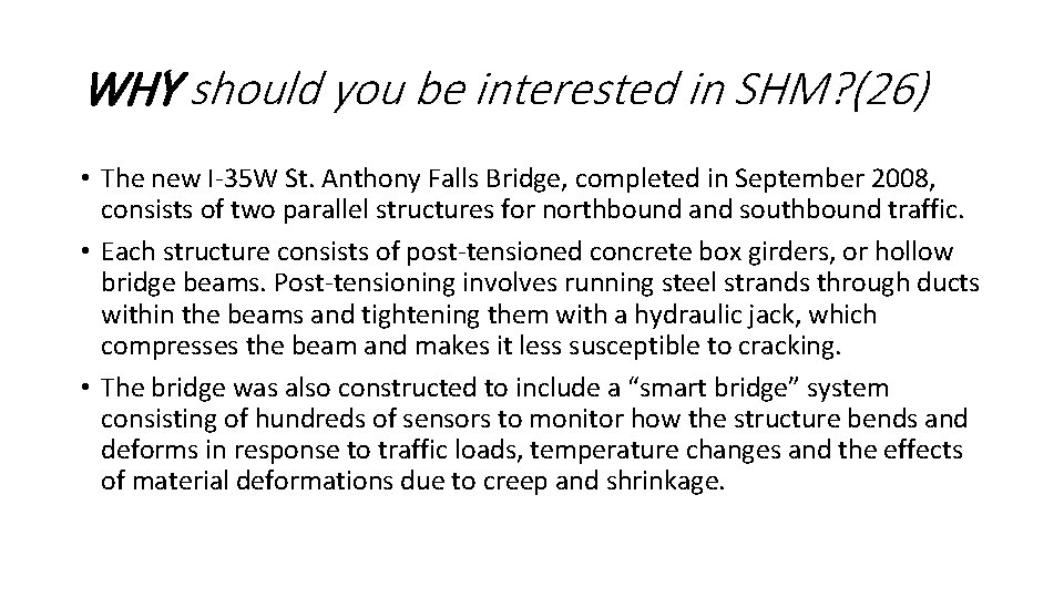 WHY should you be interested in SHM? (26) • The new I-35 W St. WHY should you be interested in SHM? (26) • The new I-35 W St.