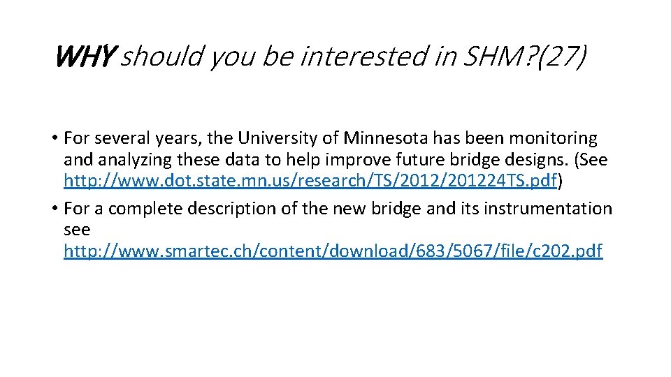 WHY should you be interested in SHM? (27) • For several years, the University WHY should you be interested in SHM? (27) • For several years, the University