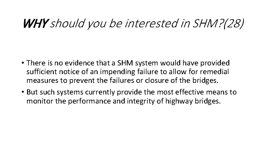 WHY should you be interested in SHM? (28) • There is no evidence that WHY should you be interested in SHM? (28) • There is no evidence that