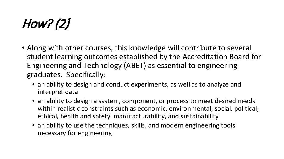 How? (2) • Along with other courses, this knowledge will contribute to several student How? (2) • Along with other courses, this knowledge will contribute to several student