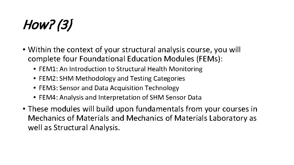 How? (3) • Within the context of your structural analysis course, you will complete How? (3) • Within the context of your structural analysis course, you will complete