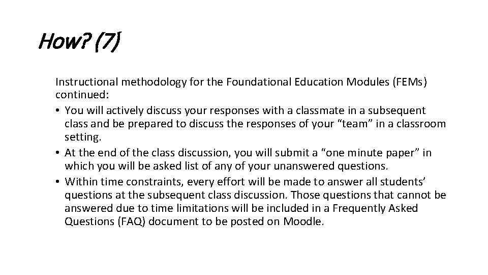 How? (7) Instructional methodology for the Foundational Education Modules (FEMs) continued: • You will How? (7) Instructional methodology for the Foundational Education Modules (FEMs) continued: • You will