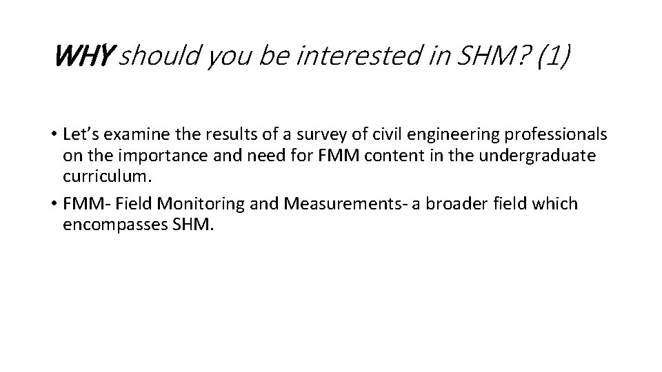 WHY should you be interested in SHM? (1) • Let’s examine the results of WHY should you be interested in SHM? (1) • Let’s examine the results of