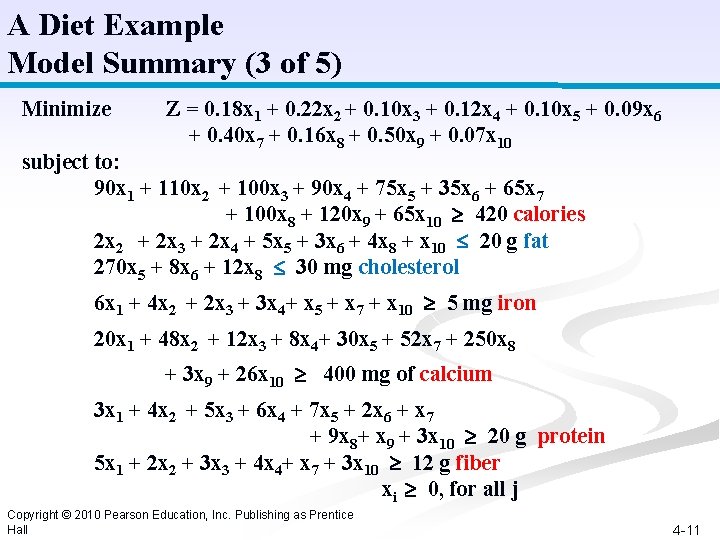 A Diet Example Model Summary (3 of 5) Minimize Z = 0. 18 x