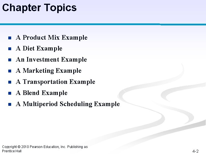 Chapter Topics n A Product Mix Example n A Diet Example n An Investment