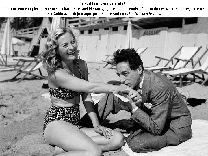"T'as d'beaux yeux tu sais ! « Jean Cocteau complètement sous le charme de