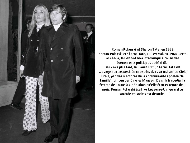 Roman Polanski et Sharon Tate, en 1968 Roman Polanski et Sharon Tate, au Festival,