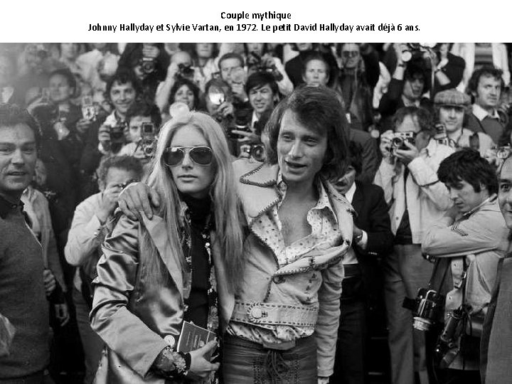 Couple mythique Johnny Hallyday et Sylvie Vartan, en 1972. Le petit David Hallyday avait