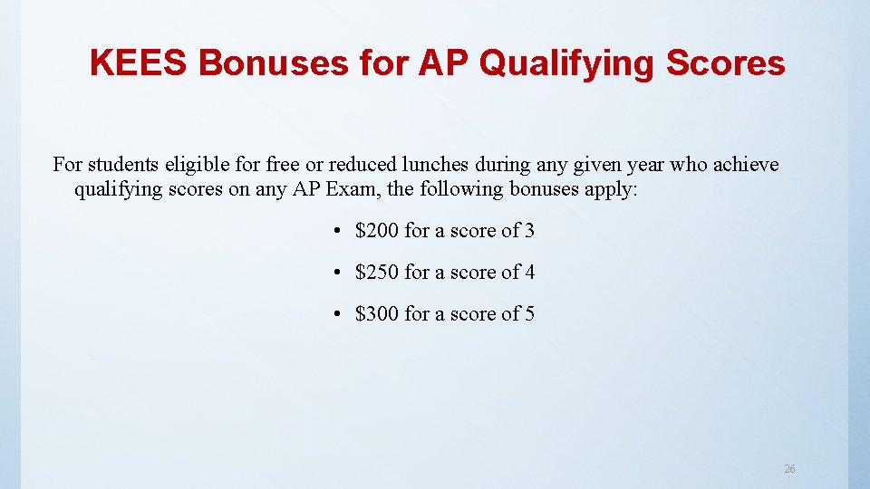 KEES Bonuses for AP Qualifying Scores For students eligible for free or reduced lunches KEES Bonuses for AP Qualifying Scores For students eligible for free or reduced lunches