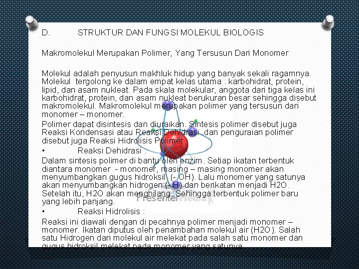 D. STRUKTUR DAN FUNGSI MOLEKUL BIOLOGIS Makromolekul Merupakan Polimer, Yang Tersusun Dari Monomer Molekul