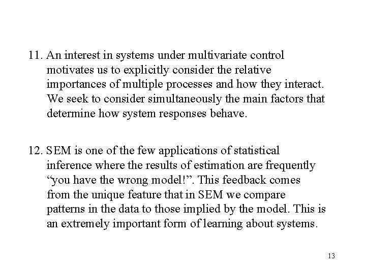 11. An interest in systems under multivariate control motivates us to explicitly consider the