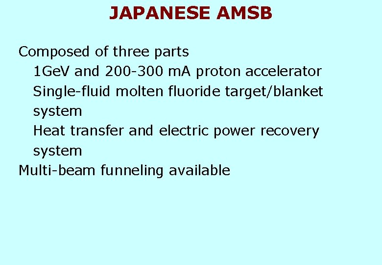 JAPANESE AMSB Composed of three parts 1 Ge. V and 200 -300 m. A JAPANESE AMSB Composed of three parts 1 Ge. V and 200 -300 m. A