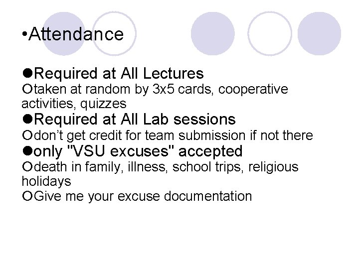  • Attendance Required at All Lectures taken at random by 3 x 5